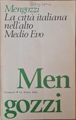 La Città Italiana Nell' Alto Medio Evo. Il Periodo Langobardo - Franco