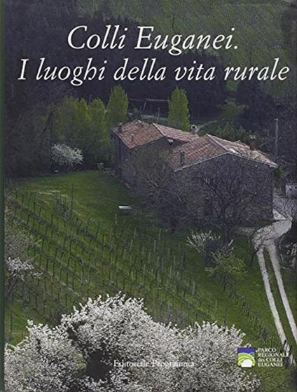Colli Euganei. I Luoghi Della Vita Rurale - copertina