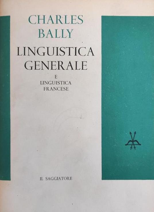Linguistica Generale E Linguistica Francese - Charles Bally - copertina