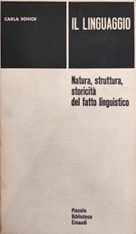 Il Linguaggio. Natura, Struttura, Storicità Del Fatto Linguistico