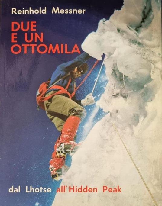 Due e un ottomila - Reinhold Messner - copertina