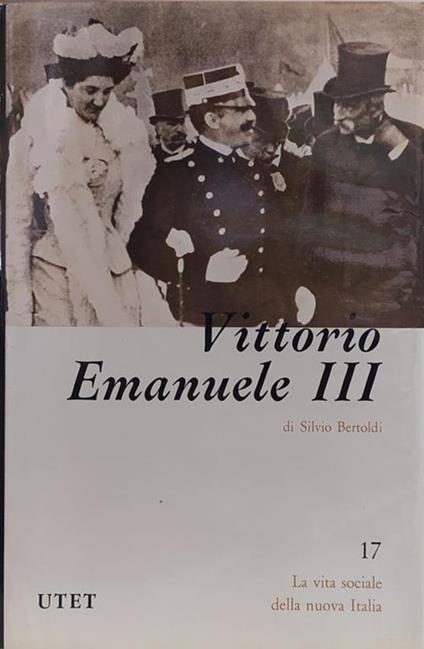 Vittorio Emanuele III - Silvio Bertoldi - copertina