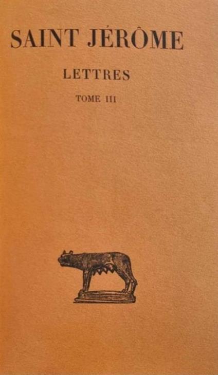Lettres. Tome Iii - Girolamo (san) - copertina
