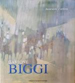 Gastone Biggi. Incursioni D'Artista