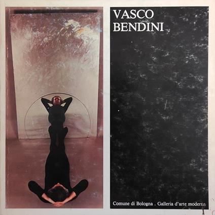 Vasco Bendini. Antologica. BARILLI RENATO - SPROCCATI SANDRO (a cura di) - copertina