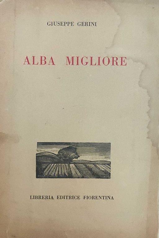 Alba Migliore. Liriche 1938-1951 - Giuseppe Ermini - copertina