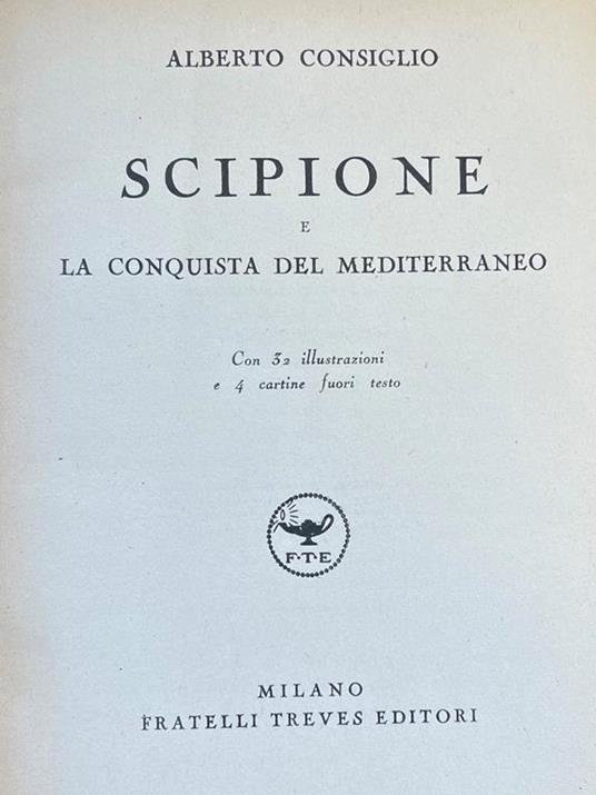 Scipione E La Conquista Del Mediterraneo - Alberto Consiglio - copertina