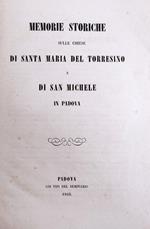 Memorie Storiche Sulle Chiese Di Santa Maria Del Torresino E Di San Michele In Padova