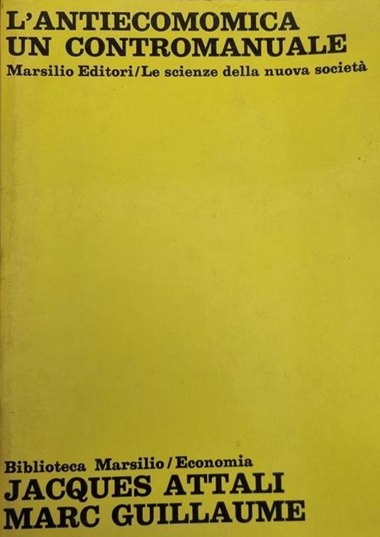 L' Antieconomica. Un Contromanuale - Jacques Attali - copertina