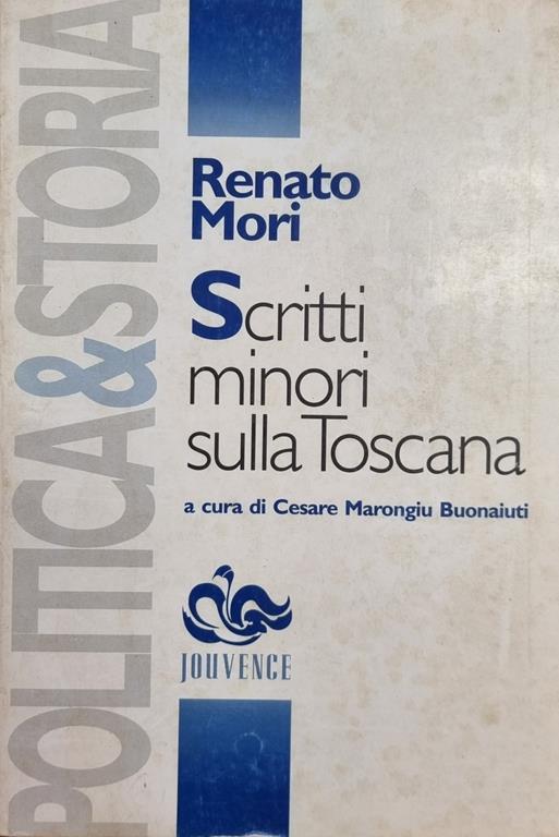 Scritti Minori Sulla Toscana - Renato Mori - copertina
