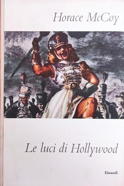 Le Luci Di Hollywood - Horace McCoy - copertina