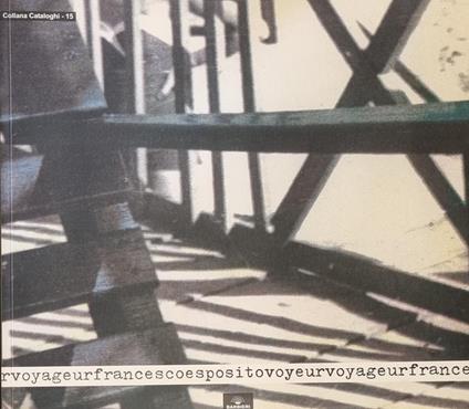 Francesco Esposito Voyeurvoyageur - Cesare Biasini Selvaggi - copertina