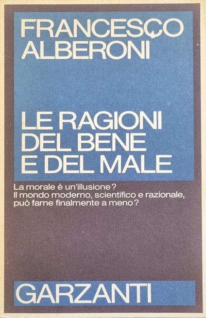 Le Ragioni Del Bene E Del Male - Francesco Alberoni - copertina