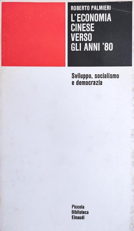 L' Economia Cinese Verso Gli Anni '80. Sviluppo, Socialismo E Democrazia - Roberto Palmieri - copertina