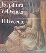 La Pittura Nel Veneto. Il Trecento