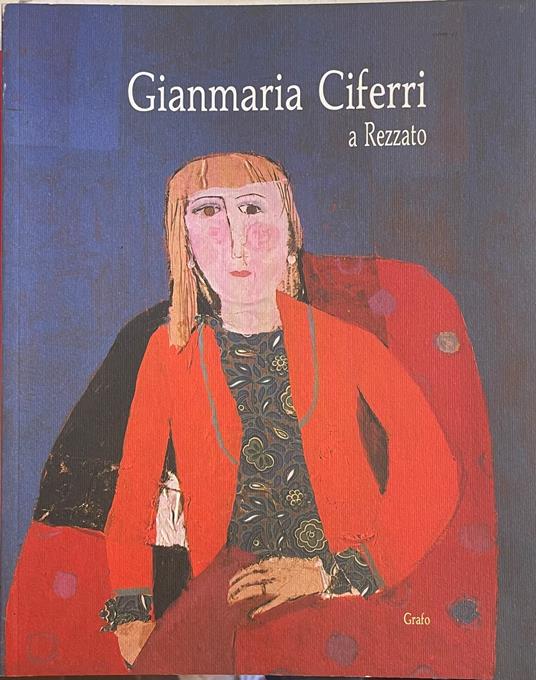 Gianmaria Ciferri A Rezzato. Dipingere Poesia - copertina