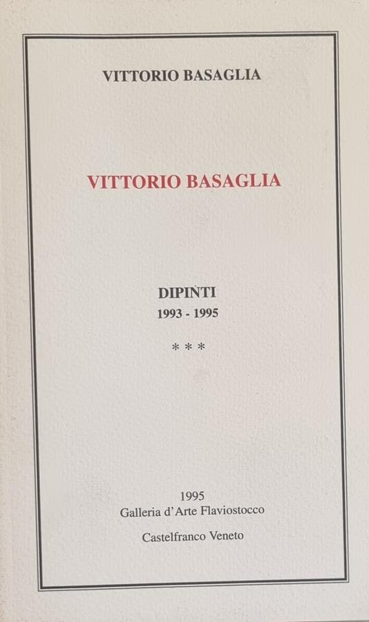 Vittorio Basaglia. Dipinti 1993 - 1995 - copertina