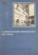 Il Monachesimo Benedettino Del Friuli
