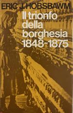 Il Trionfo Della Borghesia 1848-1875