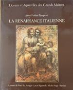 La Renaissance Italienne. Dessins Et Aquarelles Des Grands Maitres
