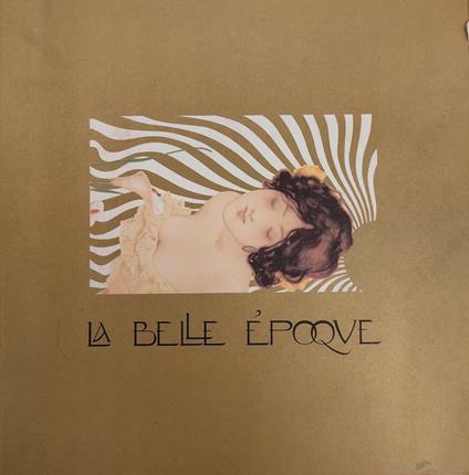 La Belle Epoque. Arti Moda Tecnologia - Omaggio A Carlo Linati - copertina