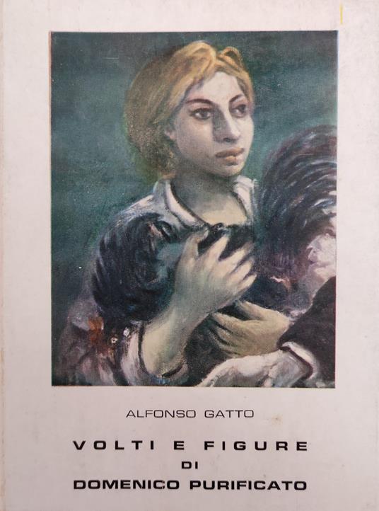 Volti E Figure Di Domenico Purificato - Alfonso Gatto - copertina