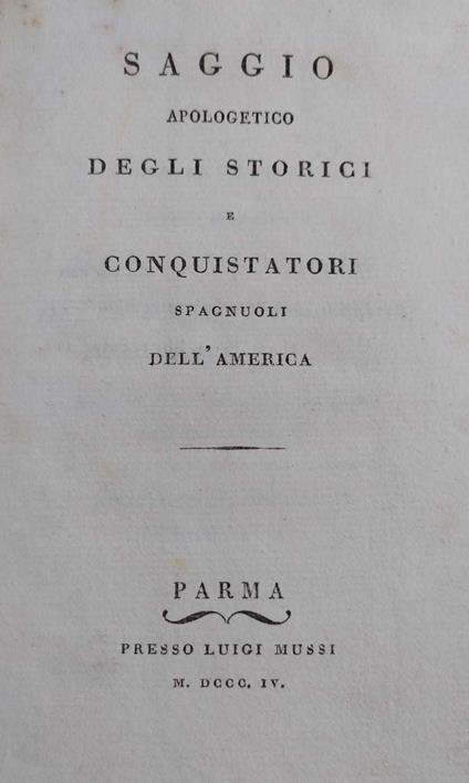 Saggio Apologetico Degli Stroici E Conquistatori Spagnuoli Dell'America - copertina