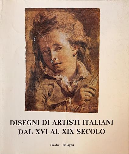Disegni Di Artisti Italiani Dal Xvi Al Xix Secolo - Giovanna Gaeta Bertelà - copertina