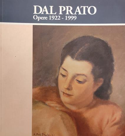 Dal Prato. Opere 1922 - 1999 - copertina