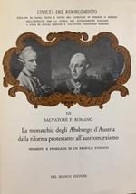 La Monarchia Degli Absurgo D'Austria Dalla Riforma Protestante All'Austromarxismo. Momenti E Problemi Di Un Profilo Storico