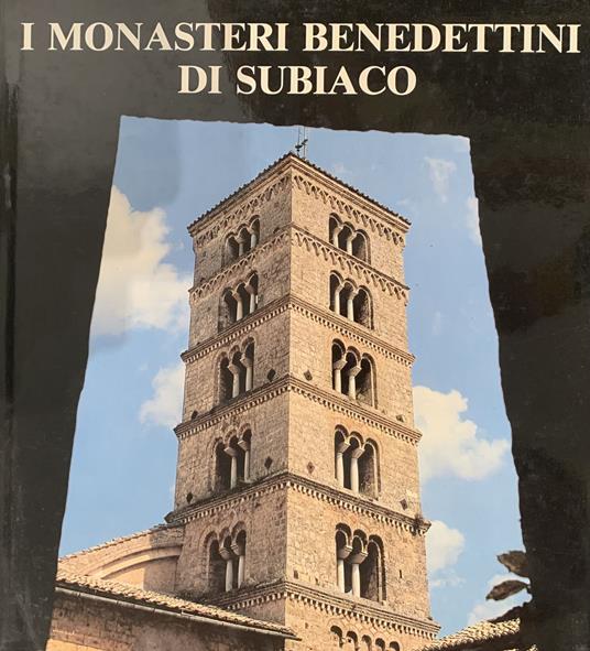 I Monasteri Benedettini Di Subiaco - Claudio Giumelli - copertina