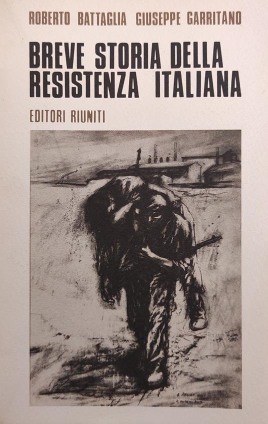 Breve Storia Della Resistenza Italiana - Roberto Battaglia - copertina