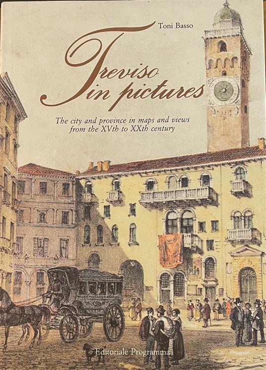 Treviso In Pictures - Toni Basso - copertina
