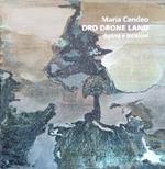 Maria Candeo. Dro Drone Land. Dipinti E Incisioni