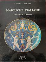 Maioliche Italiane. Del Xv E Xvi Secolo