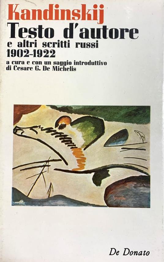 Vasilij Kandinskij. Testo D'Autore E Altri Scritti Russi. 1902 -1922 - Cesare G. De Michelis - copertina