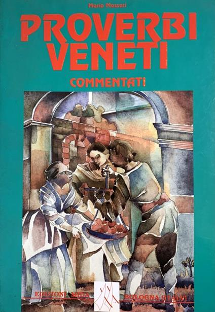 Proverbi Veneti Commentati - Mario Massari - copertina