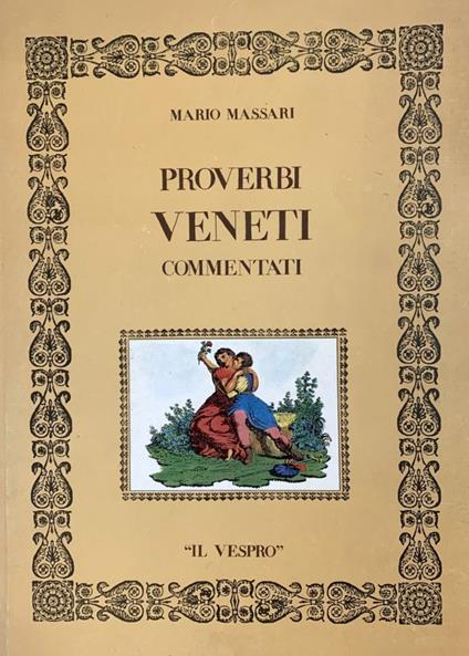 Proverbi Veneti Commentati - Mario Massari - copertina