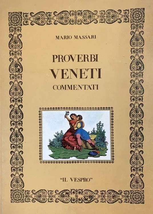 Proverbi Veneti Commentati - Mario Massari - copertina
