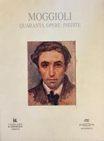 Moggioli. Quaranta Opere Inedite