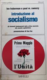 Introduzione Al Socialismo. Gli Elementi Della Critica Marxista Alla Societa' Capitalistica