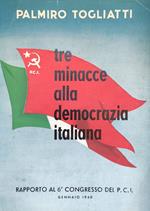 Tre Minacce Alla Democrazia Italiana