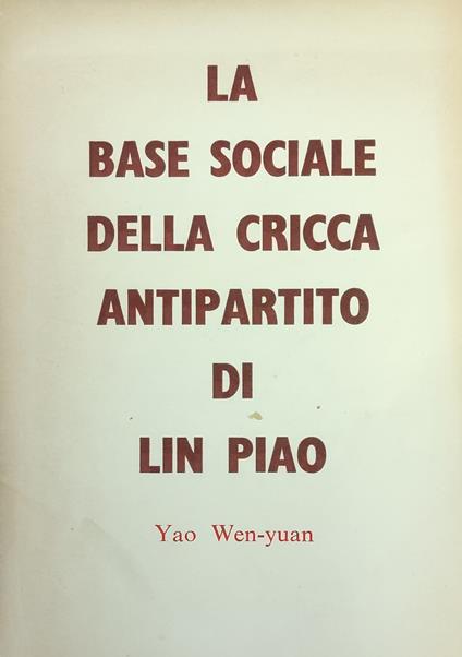 Base Sociale Della Cricca Antipartito Di Lin Piao - copertina