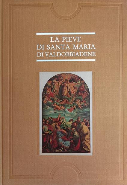 Pieve Di Santa Maria Di Valdobbiadene - copertina