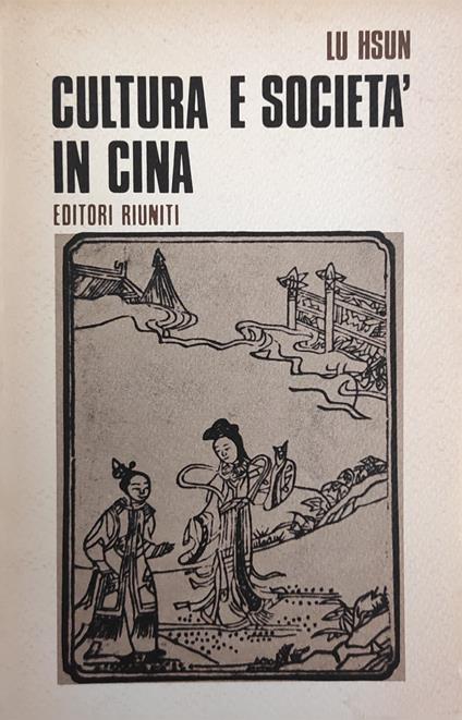 Cultura E Societa' In Cina - Hsun Lu - copertina