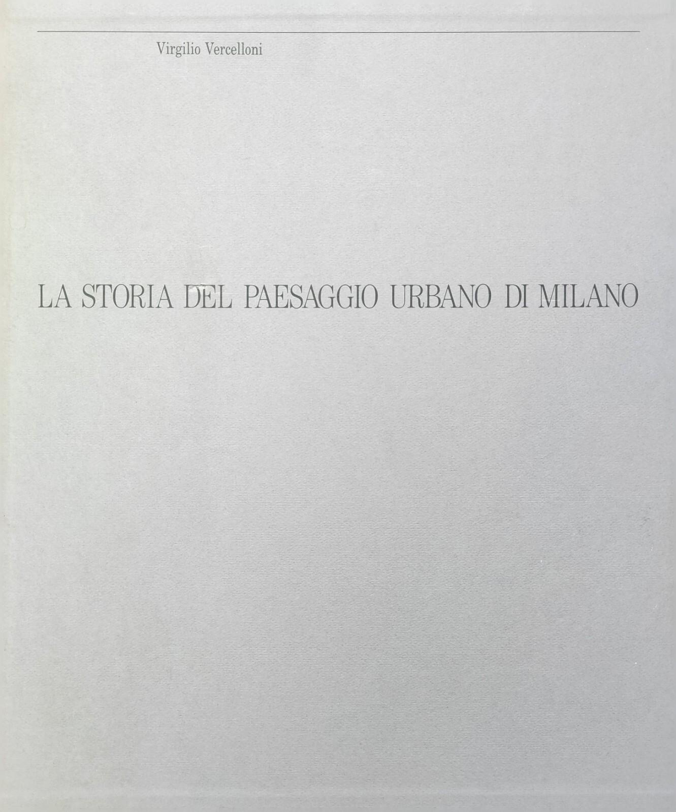 La Storia Del Paesaggio Urbano Di Milano
