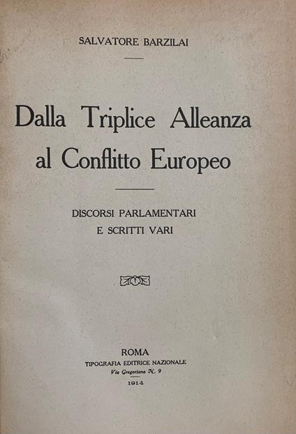Dalla Triplice Alleanza Al Conflitto Europeo. Discorsi Parlamrntari E Scritti Vari - copertina
