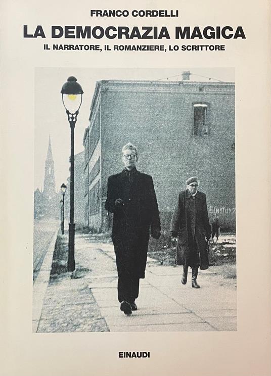 La Democrazia Magica. Il Narratore, Il Romanziere, Lo Scrittore - Franco Cordelli - copertina