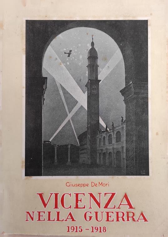 Vicenza Nella Guerra. 1915 - 1918 - copertina