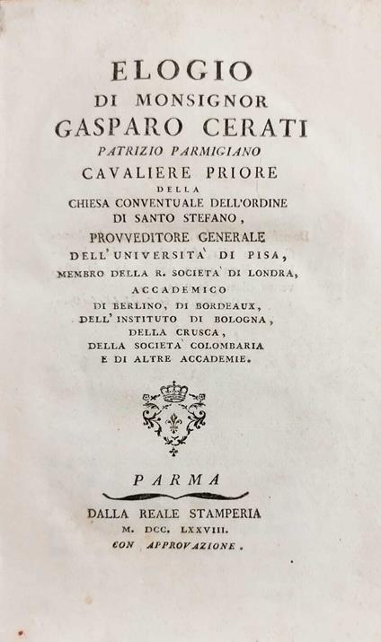Miscellanea Composta Da 3 Opere: Elogio Di Monsignor Gasparo Cerati Delle Lodi Del Petrarca Dell'Abate Saverio Bettinelli Elogio Storico Di Rambaldo De' Conti Azzoni Avogaro - copertina